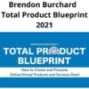 Brendon Burchard - Total Product Blueprint 2021
