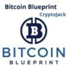 Bitcoin Blueprint - CryptoJack