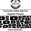 Dave Kaminski – YouTube Video Ads For Regular People