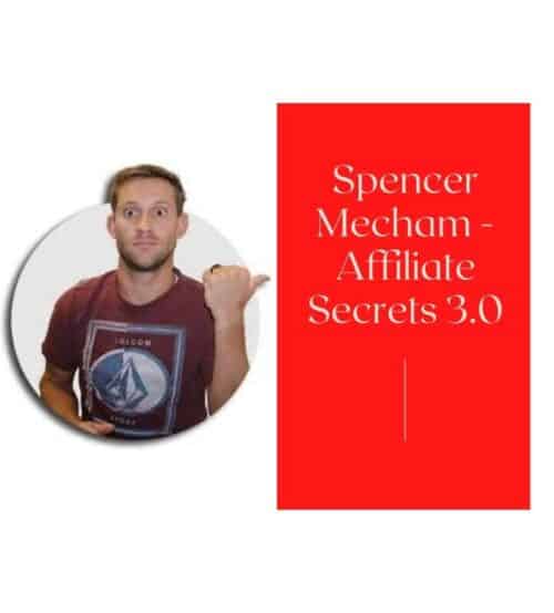 Spencer Mecham - Affiliate Secrets 3.0
