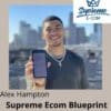 Alex Hampton - Supreme Ecom Blueprint