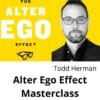 Todd Herman - Alter Ego Effect Masterclass