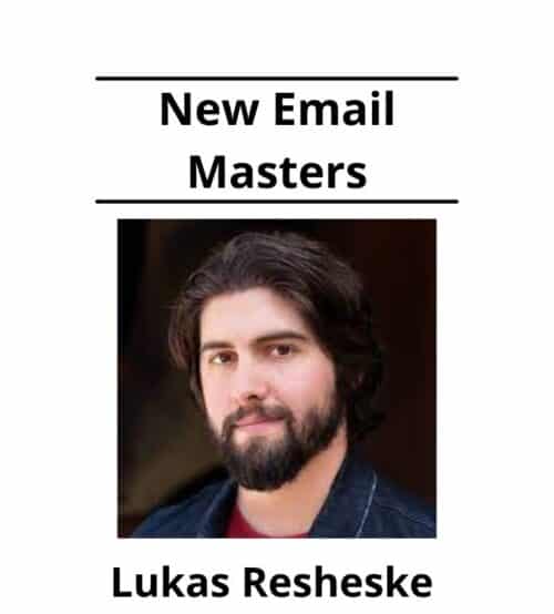 Lukas Resheske - New Email Masters