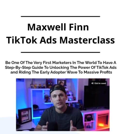 Maxwell Finn - TikTok Ads Masterclass