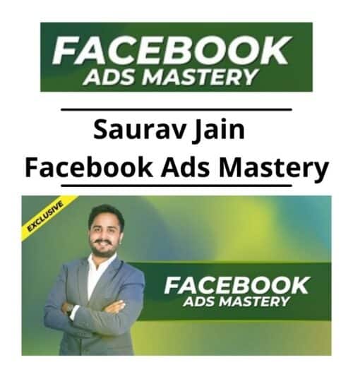 Saurav Jain - Facebook Ads Mastery