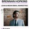 Brennan Hopkins - Lean & Mean Email Marketing