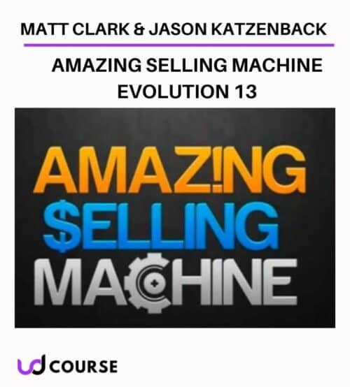 Amazing Selling Machine Evolution 13 By Matt Clark & Jason Katzenback