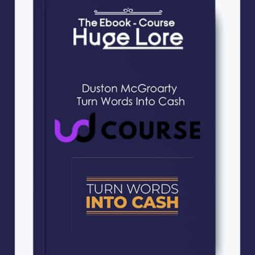 Duston McGroarty – Turn Words Into Cash
