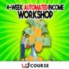 Paul James – 4 Week Automated Income Workshop