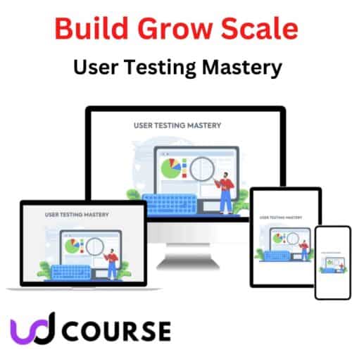 Build Grow Scale - User Testing Mastery