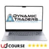 Dynamic Traders – The Dynamic Trading Master Course