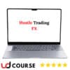 Hustle Trading FX Course