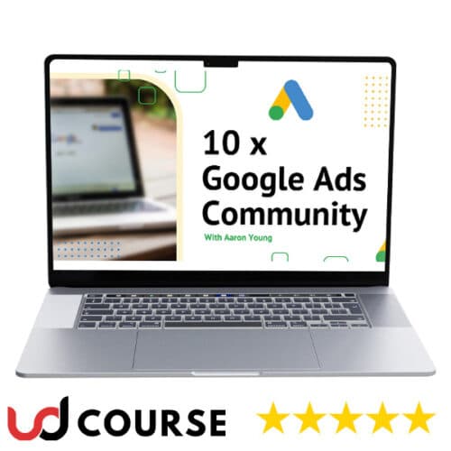 Aaron Young – Define Digital – 10x Google Ads Community