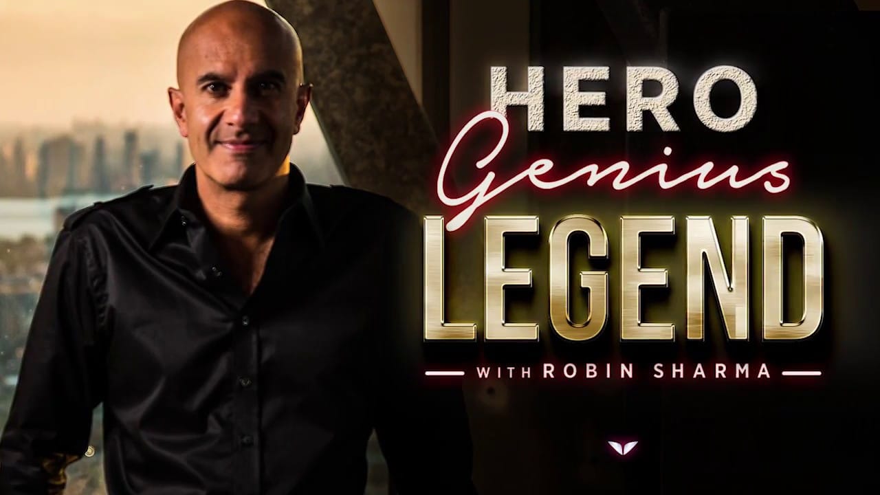 Robin Sharma – Hero Genius Legend