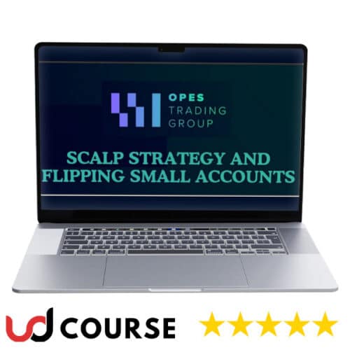 Opes Trading Group – Scalp Strategy And Flipping Small Accounts