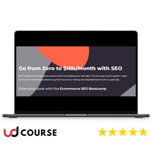 Ecommerce SEO Bootcamp Course – Go from Zero to $10000 per Month with SEO