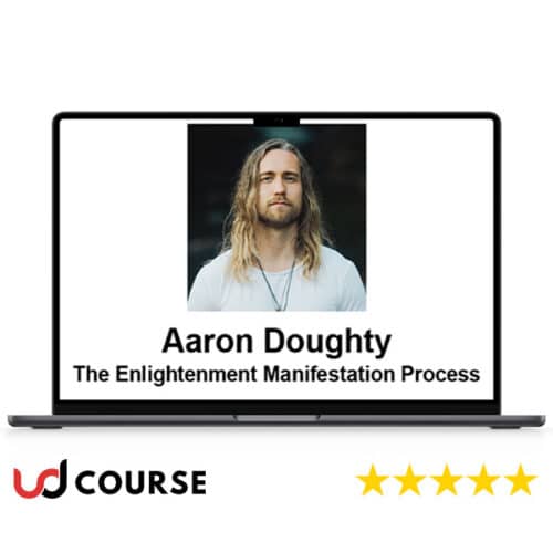 Aaron Doughty – The Enlightenment Manifestation Process