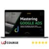 Define Digital Academy – Mastering Google Ads