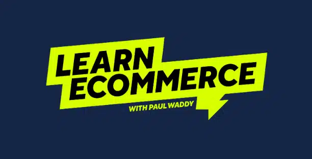 Paul Waddy – 90 Days to Ecommerce Success