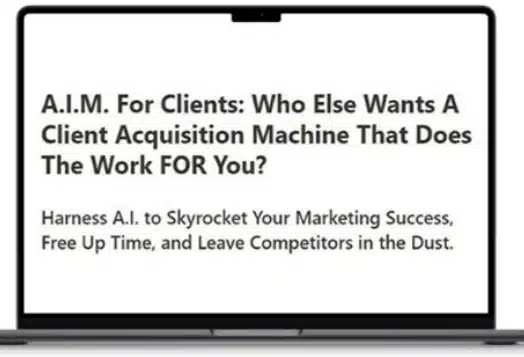 A.I.M.-For-Clients-A-Client-Acquisition-Machine-That-Does-The-Work-FOR-You-Download