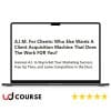 A.I.M. For Clients – A Client Acquisition Machine That Does The Work FOR You
