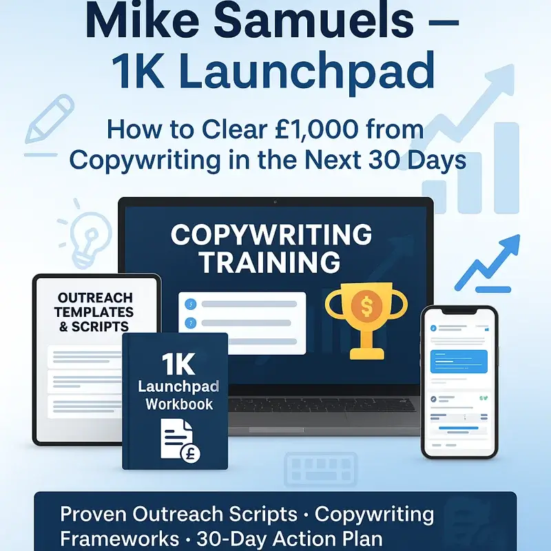 Promotional image for Mike Samuels’ 1K Launchpad course, showing devices with copywriting lessons, outreach templates, and success frameworks.