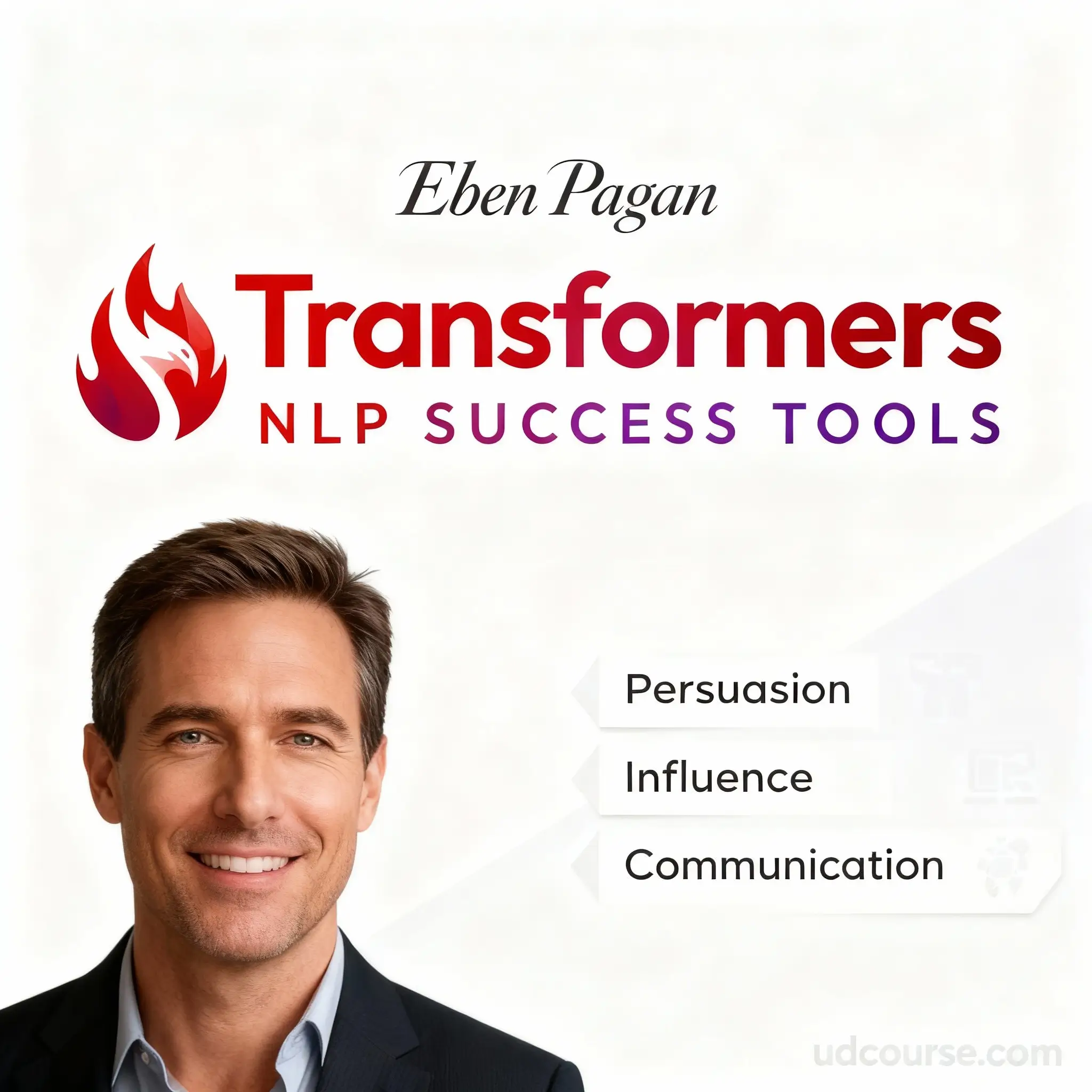 Eben Pagan – Transformers NLP Success Tools | Master Persuasion, Influence, and Communication